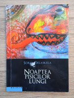 Sorin Delaskela - Noaptea pisicilor lungi