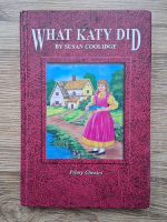 Susan Coolidge - What Katy Did