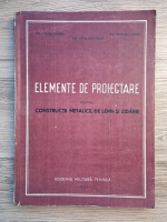 Teodor Carare, Marius Petrescu - Elemente de proiectare pentru constructii metalice, de lemn si zidarie