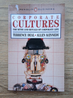 Terrence Deal, Allen Kennedy - Corporate cultures. The rites and rituals of corporate life