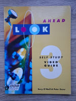 Terry ONeil, Peter Snow - Look ahead. Video guide (volumul 3)