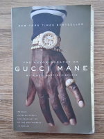 The autobiography of Gucci mane with Neil Martinez-Belkin