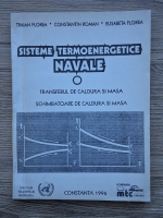 Traian Florea, Constantin Roman, Elisabeta Florea - Sisteme termoenergetice navale. Transferul de caldura si masa, schimbatoare de caldura si masa