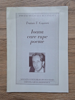 Traian T. Cosovei - Ioana care rupe poeme