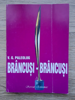 V. G. Paleolog - Brancusi-Brancusi (volumul 2)