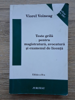 Viorel Voineag - Teste grila pentru magistratura, avocatura si examenul de licenta (editia a II-a)