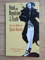 Vivid and repulsive as the truth. The early works of Djuna Barnes