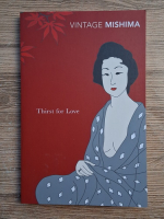 Yukio Mishima - Thirst for love