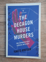 Yukito Ayatsuji - The decagon house murders. The japanese cult classic mystery