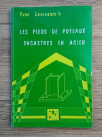 Yvon Lescouarch - Les pieds de poteaux encastres en acier