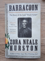 Zora Neale Hurston - Barracoon. The story of the last ”Black Cargo”