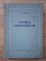 A. G. Kuros - Teoria grupurilor