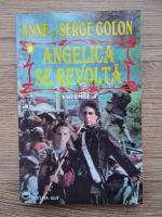Anne Golon, Serge Golon - Angelica se revolta (volumul 2)