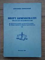 Antonie Iorgovan - Drept administrativ. Tratat elementar (volumul 3)