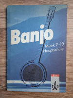 Anticariat: Banjo. Musik 7-10 hauptschule