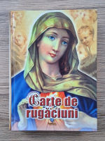 Anticariat: Carte de rugaciuni (editia a VI-a, 2012)