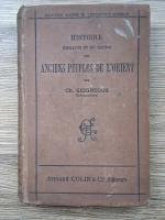 Anticariat: Charles Seignobos - Histoire narrative et descriptive des ancies peuples de l'orient (1899)