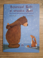 Christa Kempter - Iepurasul Bobi si ursoaica Mimi. Cum a invatat Mimi sa faca ordine in camera ei