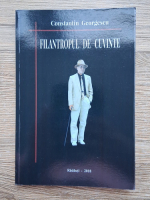 Constantin Georgescu - Filantropul de cuvinte