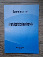 Daniel Marian - Sistemul periodic al sentimentelor
