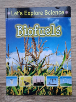 David Armentrout - Let's explore science. Biofuels