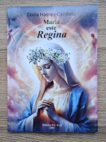 Doina Hasnes-Ciurdariu - Maria este regina