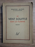Edmond Jaloux - Le vent souffle sur la flamme (1942)