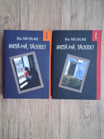 Ela Nicolau - Iarta-ma, tacere (2 volume)