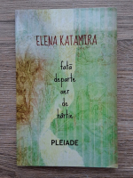 Elena Katamira - Fata departe aer de hartie