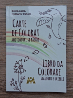 Elena Lucia, Spataru Tudose - Carte de colorat anotimpuri si pasari
