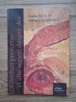 Emilia Neacsu - Ganduri prescrise si alte scrieri despre dor