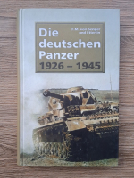 Anticariat: Ferdinand Maria von Senger und Etterlin - Die deutschen Panzer 1926-1945