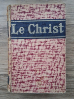 G. Bardy - Le Christ. Encyclopedie populaire des connaissances christologiques (1932)