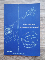 George Stefan Farcas - Eclipsa punctului vertical