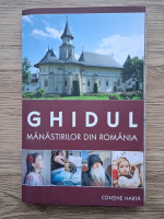 Gheorghita Ciocoi, Amalia Dragne - Ghidul manastirilor din Romania