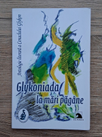 Glykoniada la mari pagane. Antologie literara a Cenaclului Glykon