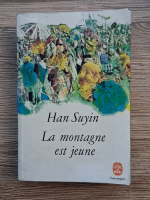 Han Suyin - La montagne est jeune