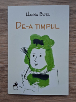 Hanna Bota - De-a timpul
