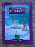 Hans Christian Andersen - Cele mai frumoase povesti. Mica Sirena. Degetica. Hainele cele noi ale imparatului