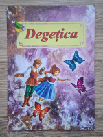 Hans Christian Andersen - Degetica (repovestita de Lucian Pricop)