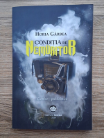 Horia Garbea - Conditia de nemuritor