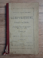 I. Manliu - Compozitiuni si disertatiuni pentru cele 4 clase superioare de licee, seminare, scoale normale, scoale de fte precum si pentru studiul propriu (1913)