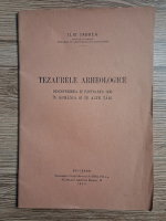 Ilie Tabrea - Tezaurele arheologice. Descoperirea si pastrarea lor in Romania si in alte tari (1940)
