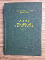 Intreprinderea 23 August, Bucuresti. Cartea maistrului prelucrator. Gaurire