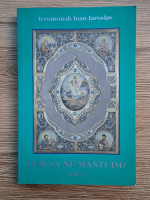 Ioan Iaroslav - Cum sa ne mantuim? (volumul 2)