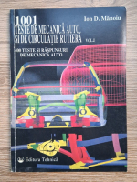 Anticariat: Ion D. Manoiu - 1001 teste de mecanica auto si de circulatie rutiera. 400 teste si raspunsuri de mecanica auto (volumul 1)