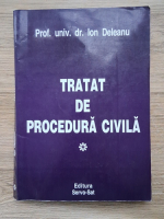 Ion Deleanu - Tratat de procedura civila (volumul 1)