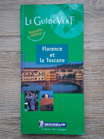 Le guide vert. Florence et la Toscane