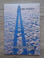 Letitia Vladislav - Vise in penumbra