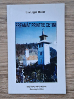 Lia Ligia Maior - Freamat printre cetini